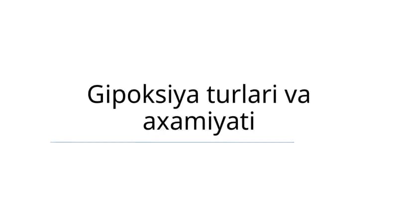 Gipoksiya turlari va axamiyati