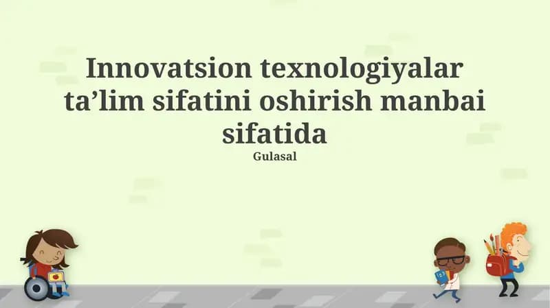Innovatsion texnologiyalar ta’lim sifatini oshirish manbai sifatida