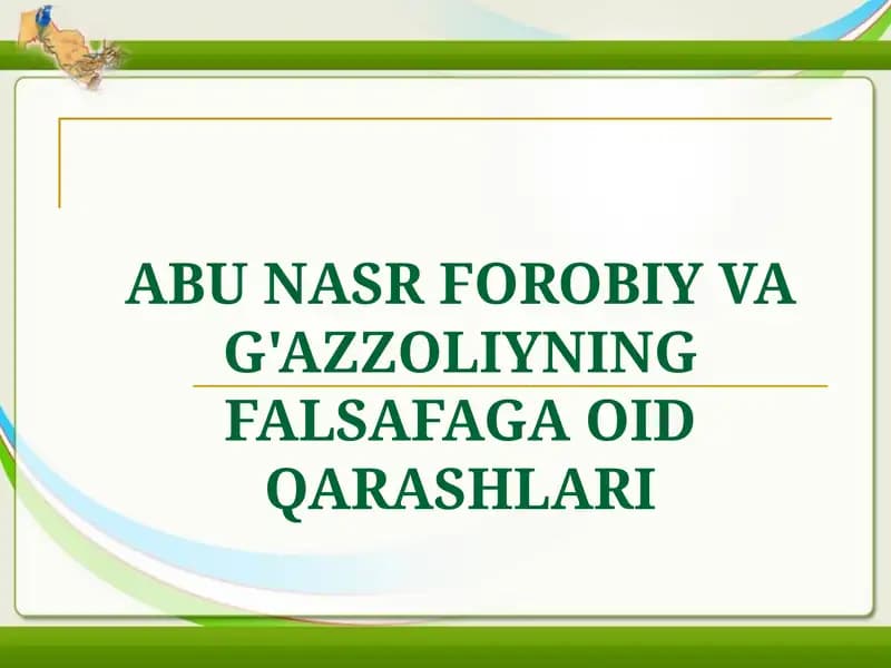 Abu Nasr Farobiy va G'azzoliyning Falsafaga oid qarashlari