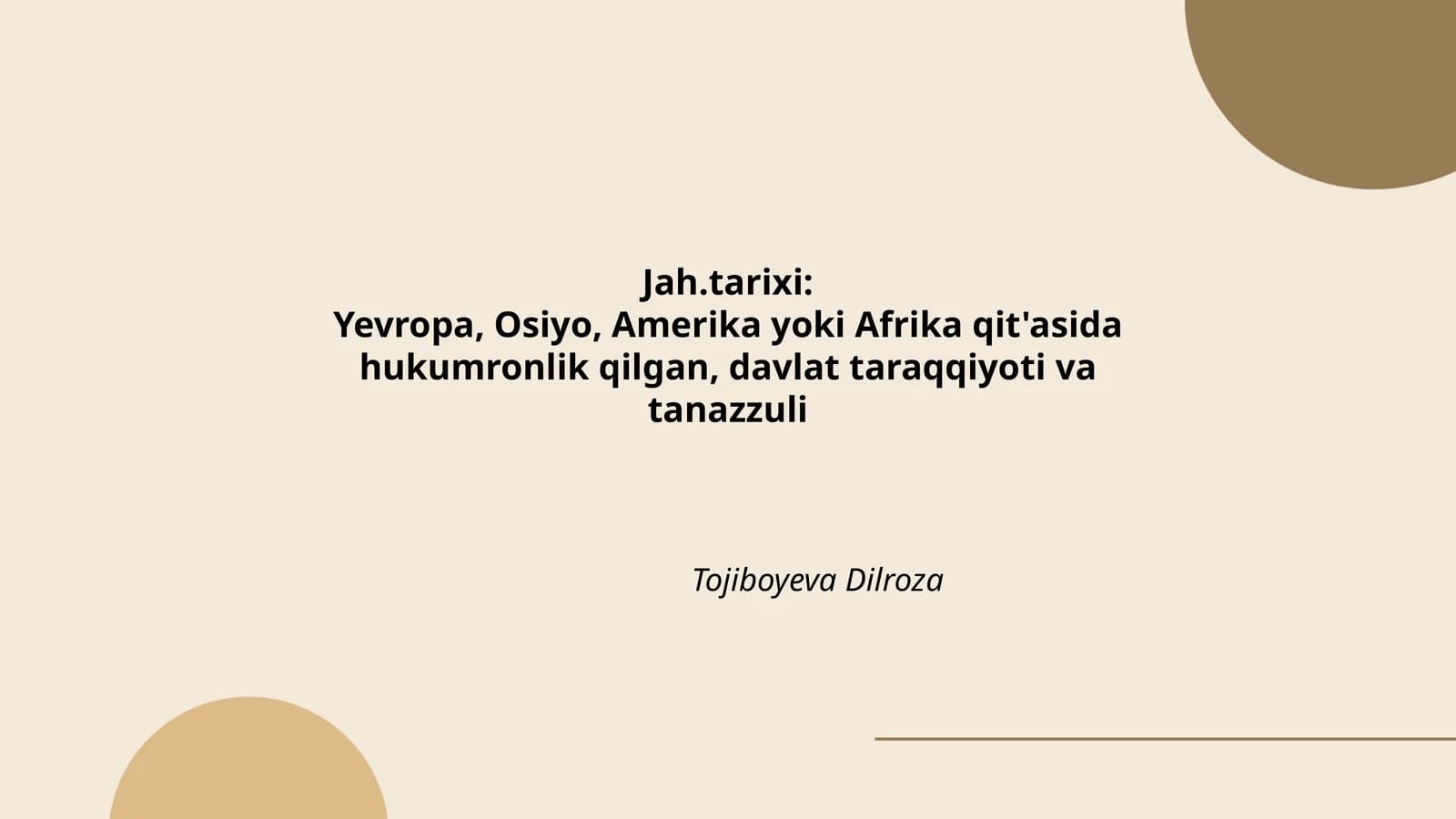 Yevropa, Osiyo, Amerika yoki Afrika qit'asida hukumronlik, davlat taraqqiyoti va tanazzuli