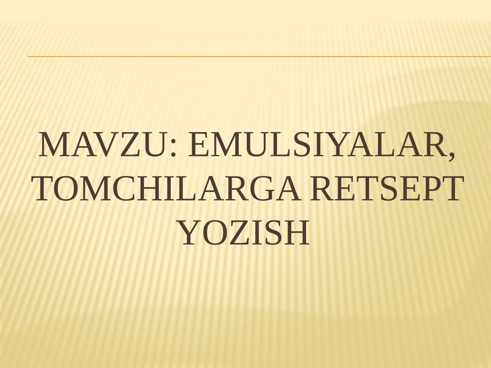 Emulsiyalar,tomchilargaretseptyozish