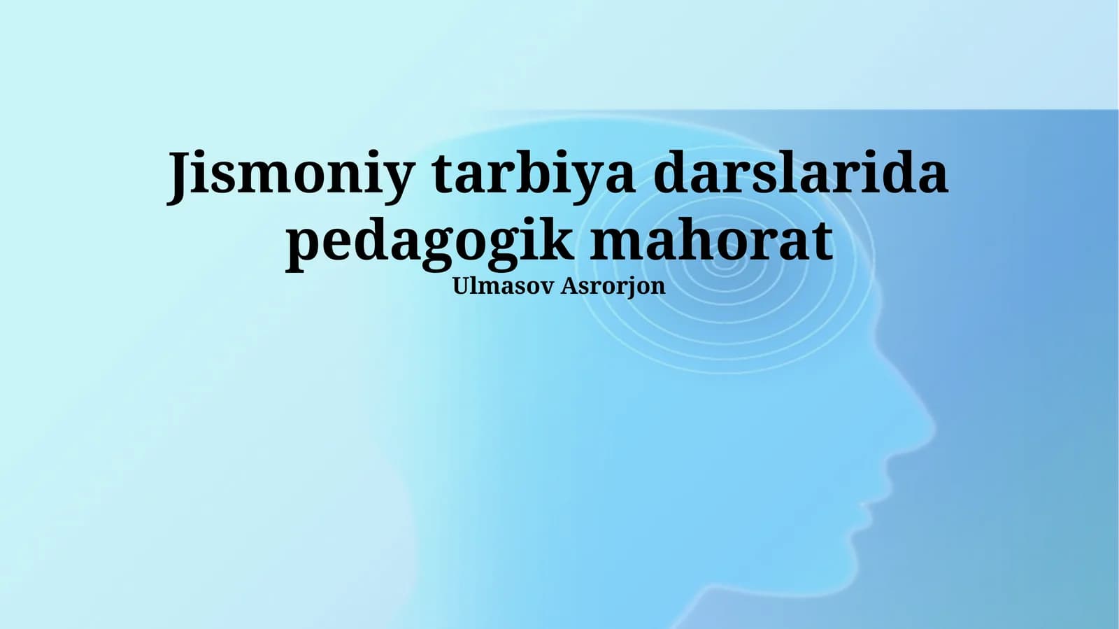 Jismoniy tarbiya darslarida pedagogik mahorat