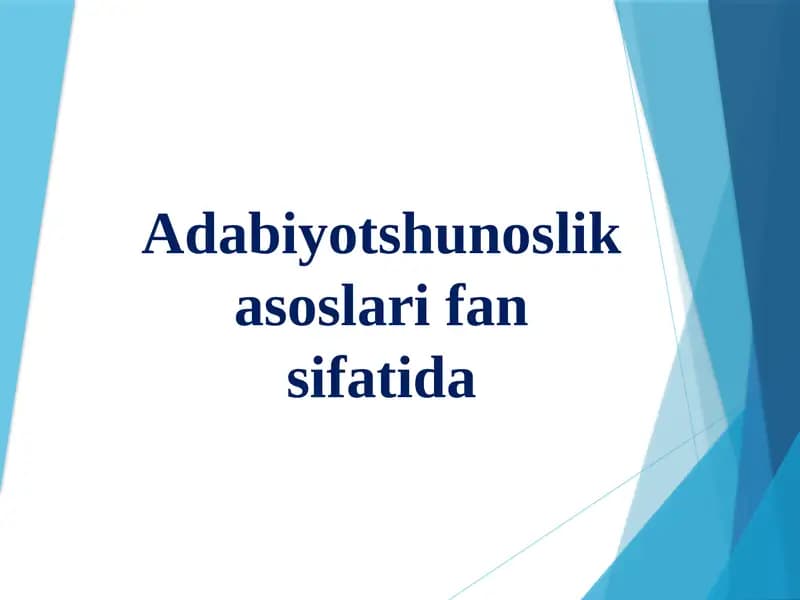 Adabiyotshunoslik asoslari fan sifatida