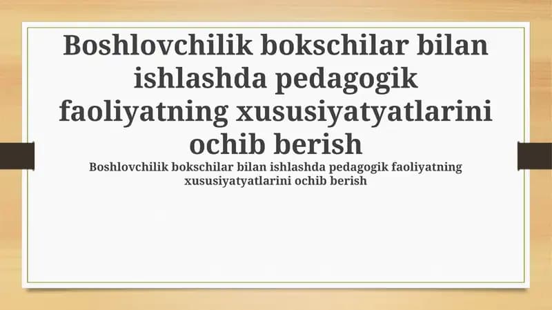 Boshlovchilik bilan ishlashda pedagogik faoliyatning xususiyatlari