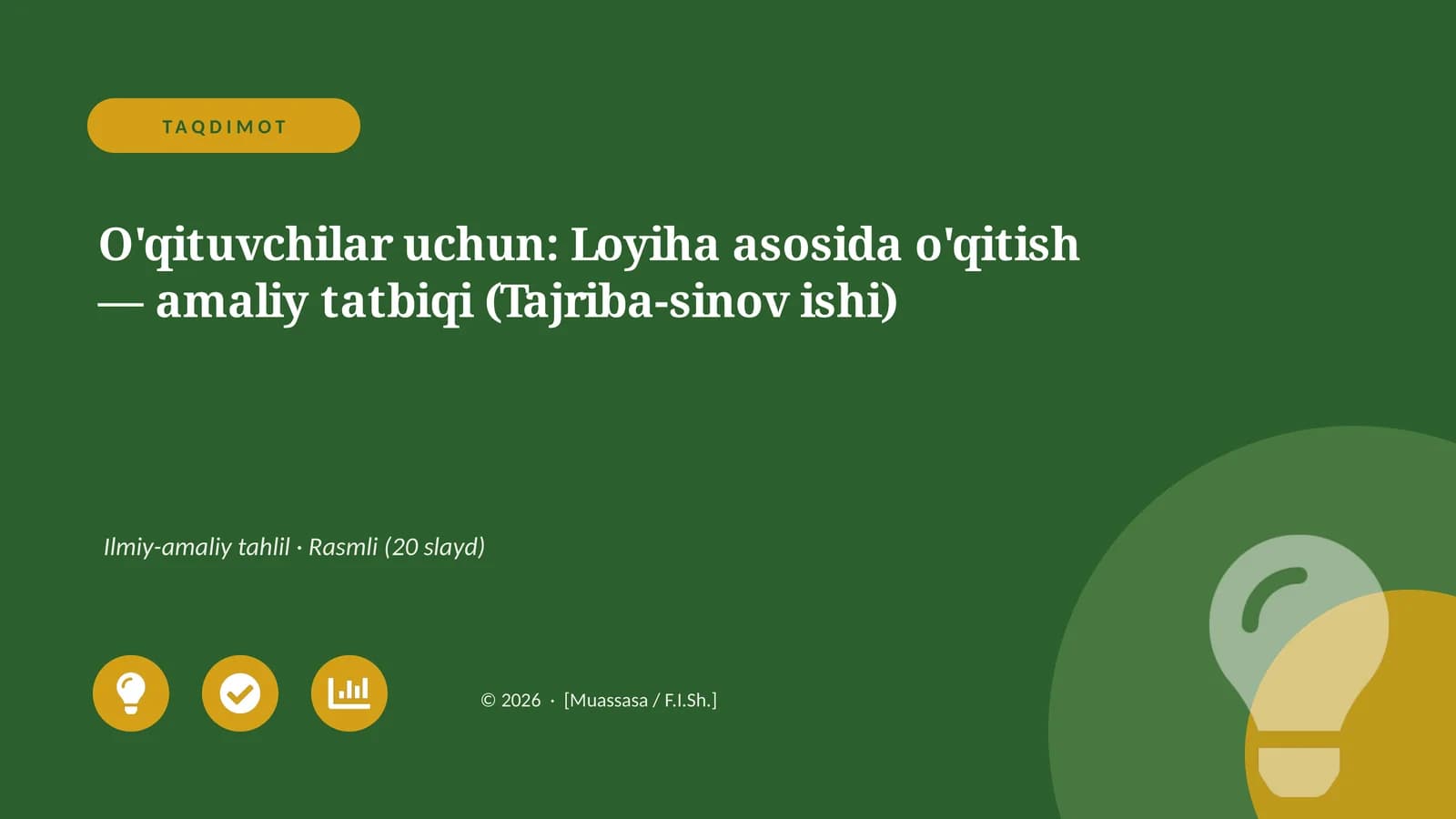 O'qituvchilar uchun: Loyiha asosida o'qitish — amaliy tatbiqi (Tajriba-sinov ishi)