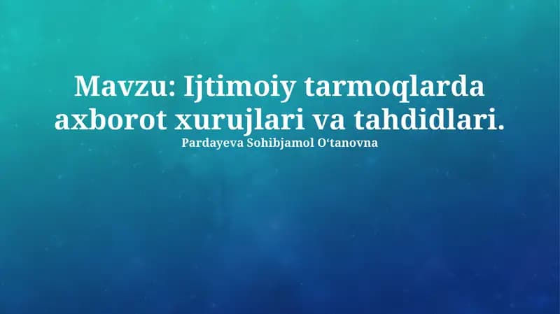 Ijtimoiy tarmoqlarda axborot xurujlari va tahdidlari