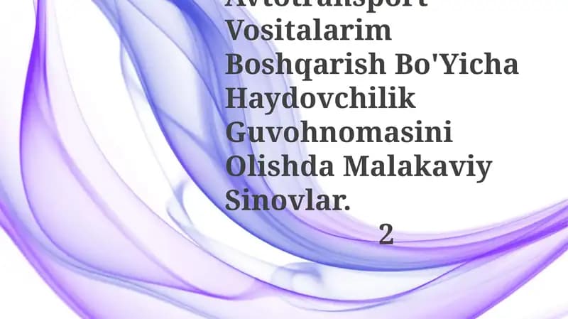 Avtotransport Vositalarim Boshqarish Bo'Yicha Haydovchilik Guvohnomasini Olishda Malakaviy Sinovlar