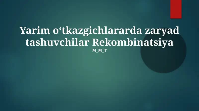 Yarim oʻtkazgichlararda zaryad tashuvchilar Rekombinatsiya