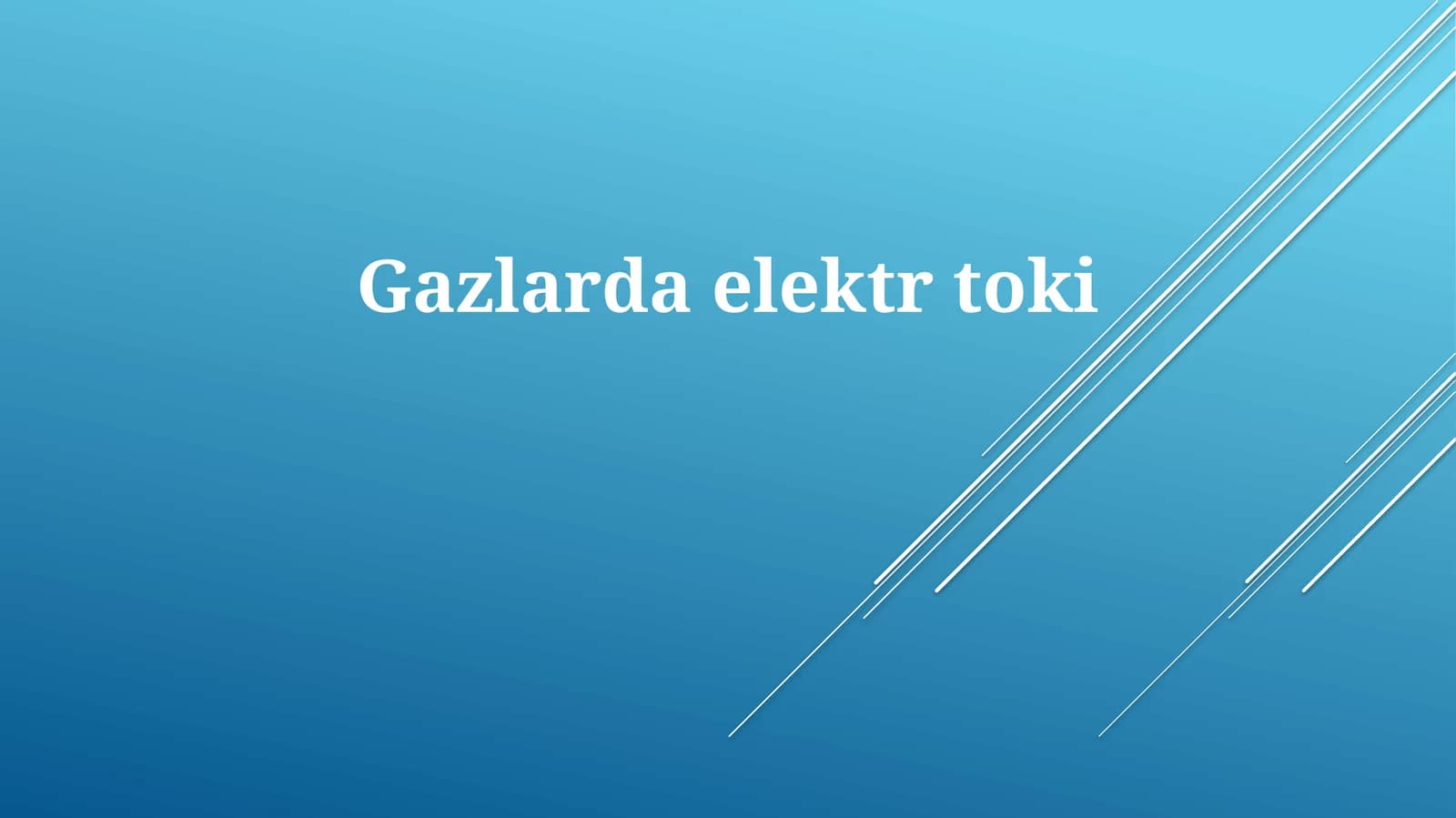 Gazlarda elektr toki va ionlanish