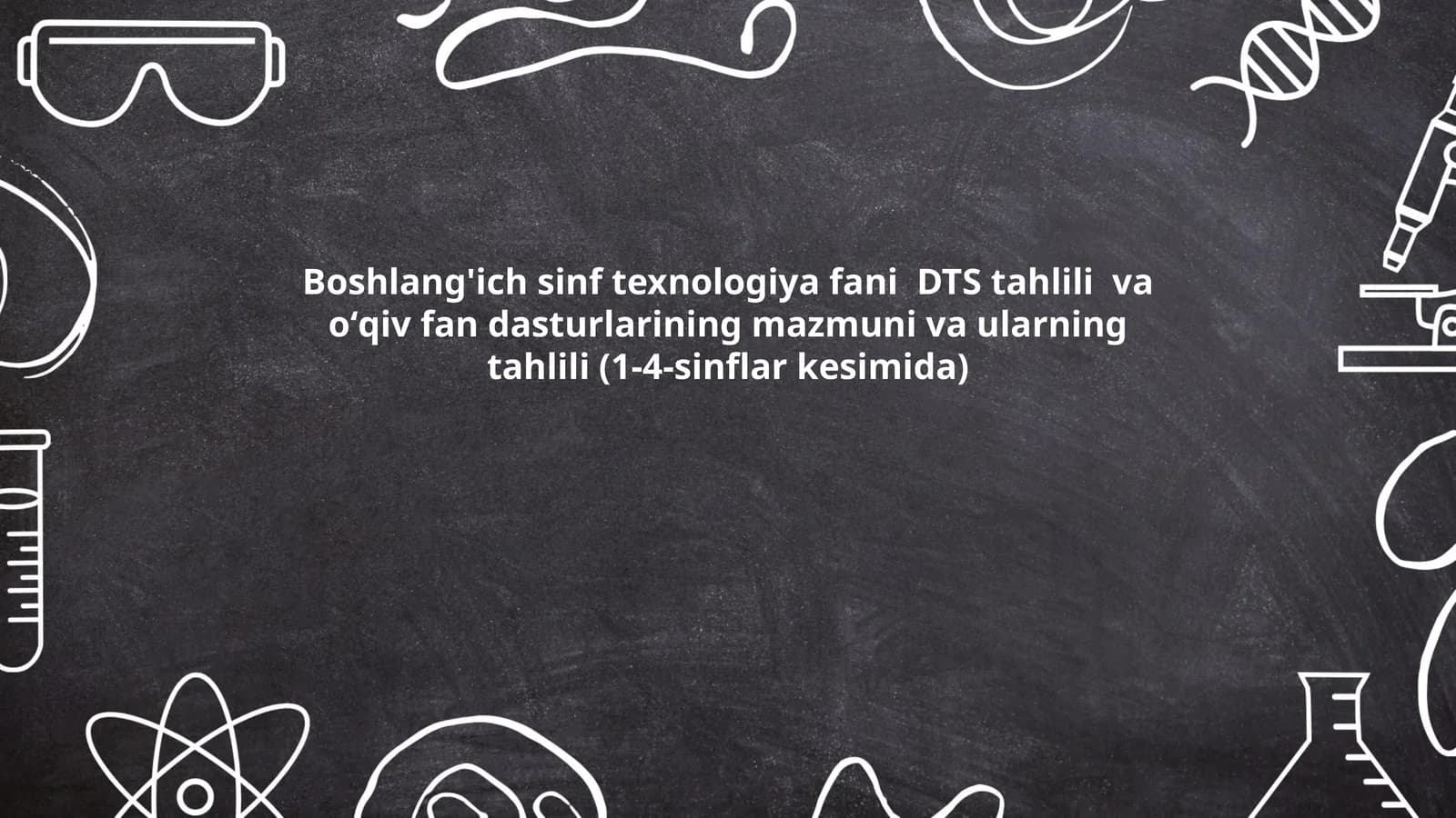 Boshlang'ich sinf texnologiya fani DTS tahlili va oʻqiv fan dasturlarining mazmuni va ularning tahlili (1-4-sinflar kesimida)