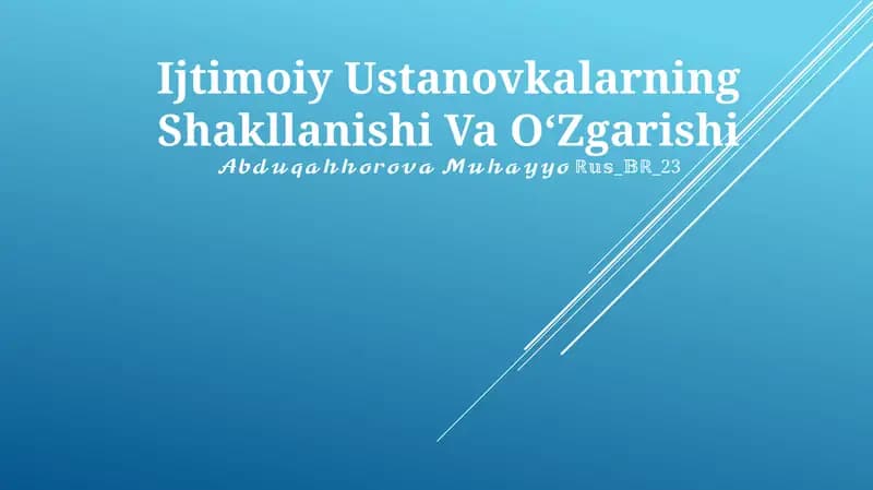 Ijtimoiy Ustanovkalarning Shakllanishi Va OʻZgarishi