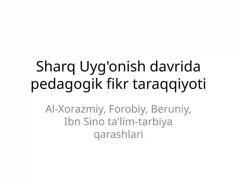 Sharq Uyg'onish davrida pedagogik fikr taraqqiyoti