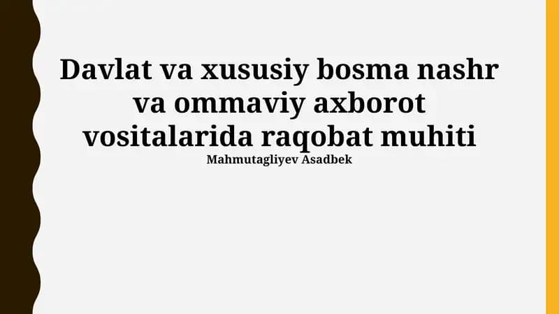 Davlat va Xususiy Matbaa va Ommalab Axborot Vositalarining Raqobat Muhiti