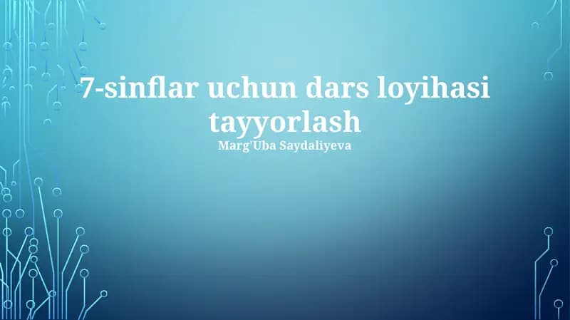 7-sinflar uchun dars loyihasi tayyorlash
