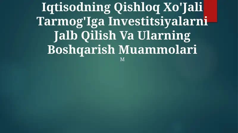 Iqtisodning Qishloq Xo'Jali Tarmog'Iga Investitsiyalarni Jalb Qilish Va Ularning Boshqarish Muammolari