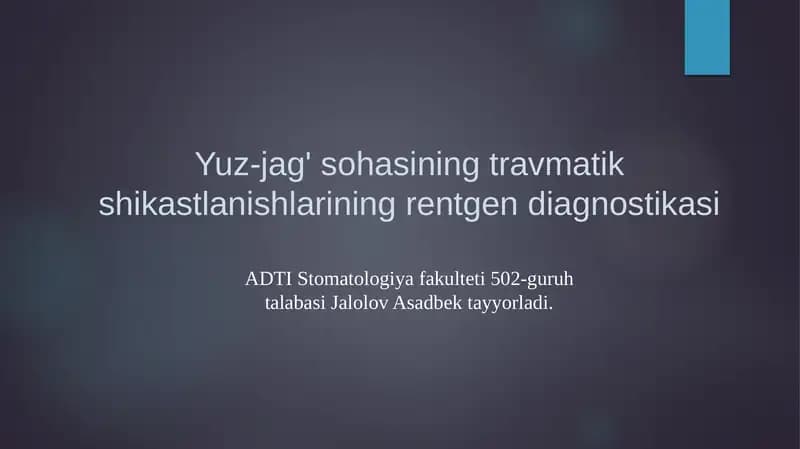 Yuz-jag' sohasining travmatik shikastlanishlarining rentgen diagnostikasi