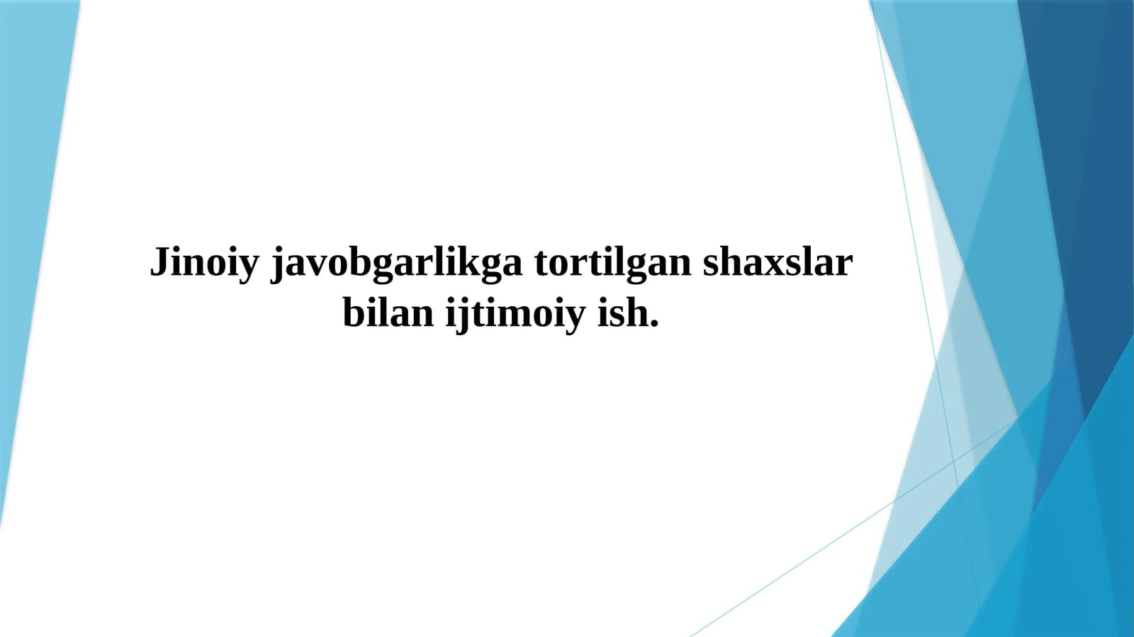 Jinoiy javobgarlikga tortilgan shaxslar bilan ijtimoiy ish.