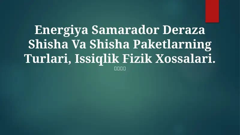 Energiya Samarador Deraza Shisha Va Shisha Paketlarning Turlari