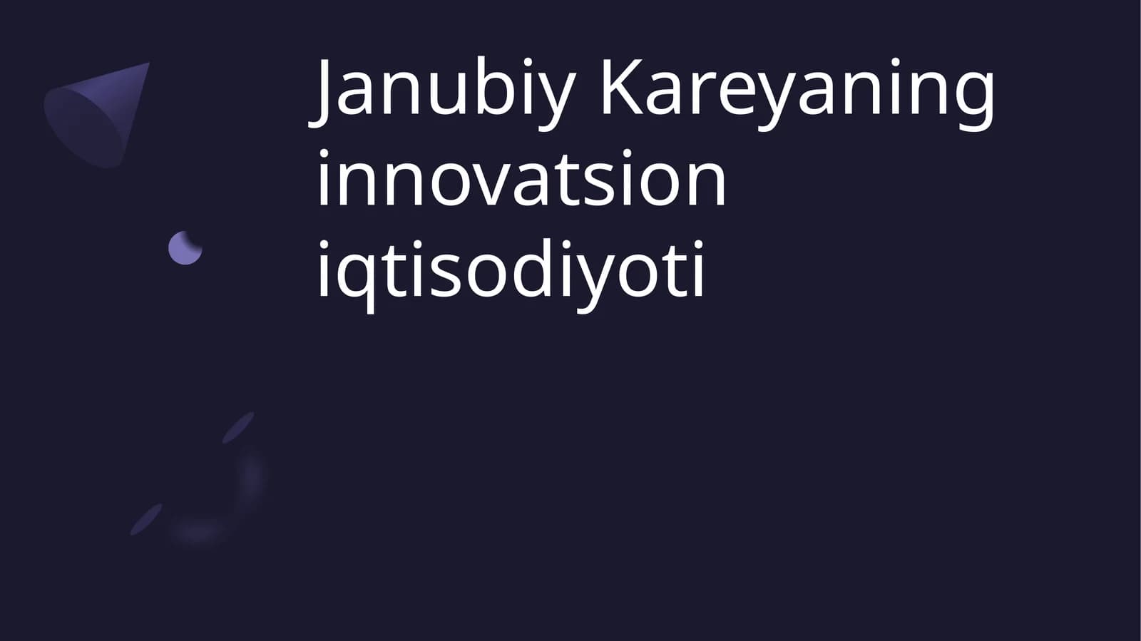 Janubiy Kareyaning innovatsion iqtisodiyoti