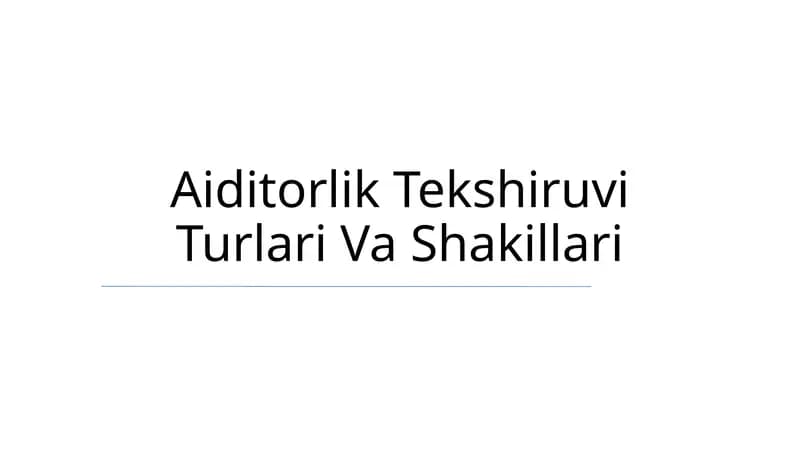 Aiditorlik Tekshiruvi Turlari Va Shakillari