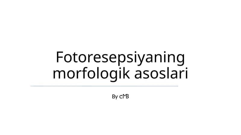 Fotoresepsiyaning morfologik asoslari
