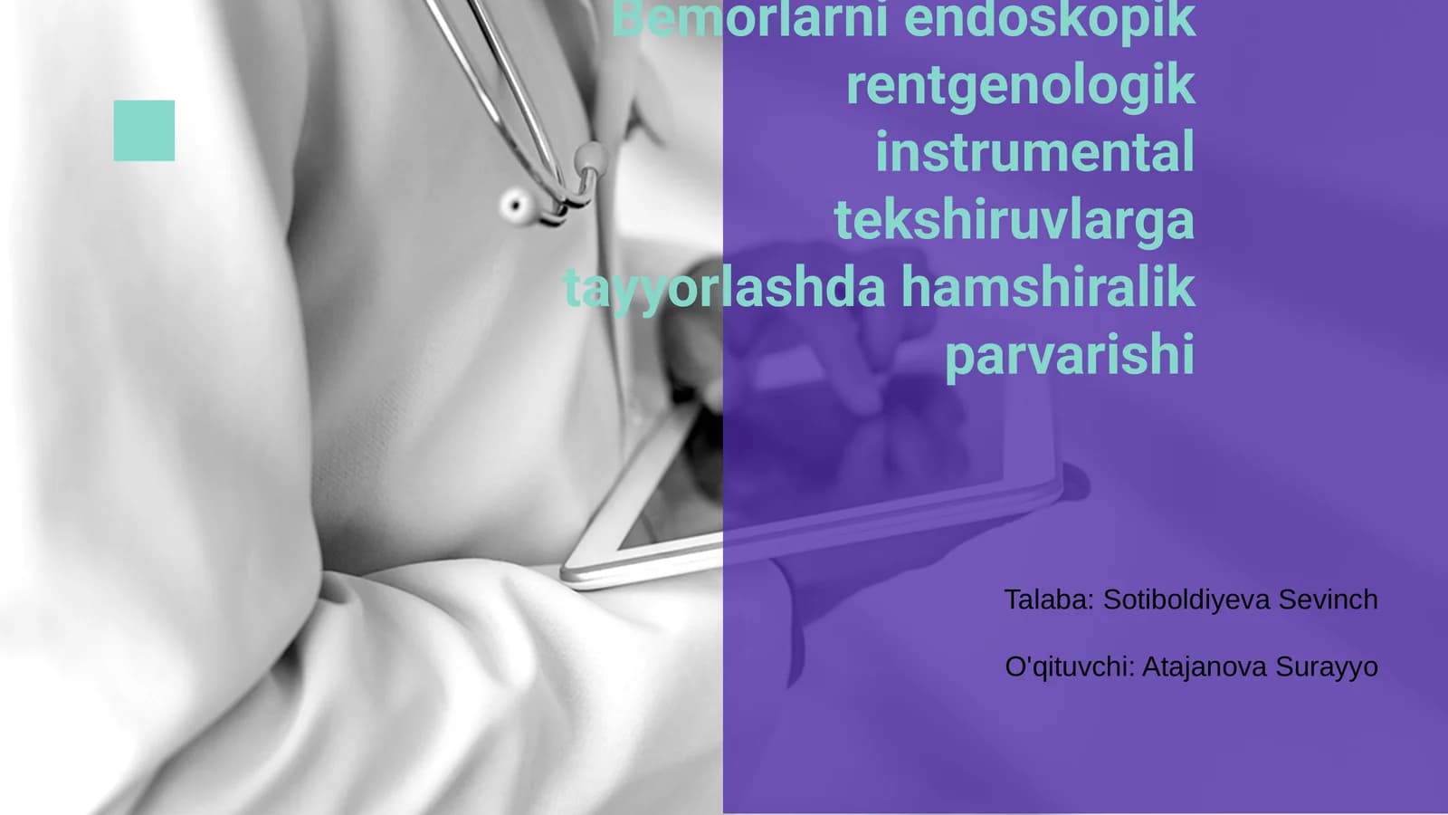 Bemorlarni endoskopik rentgenologik instrumental tekshiruvlarga tayyorlashda hamshiralik parvarishi