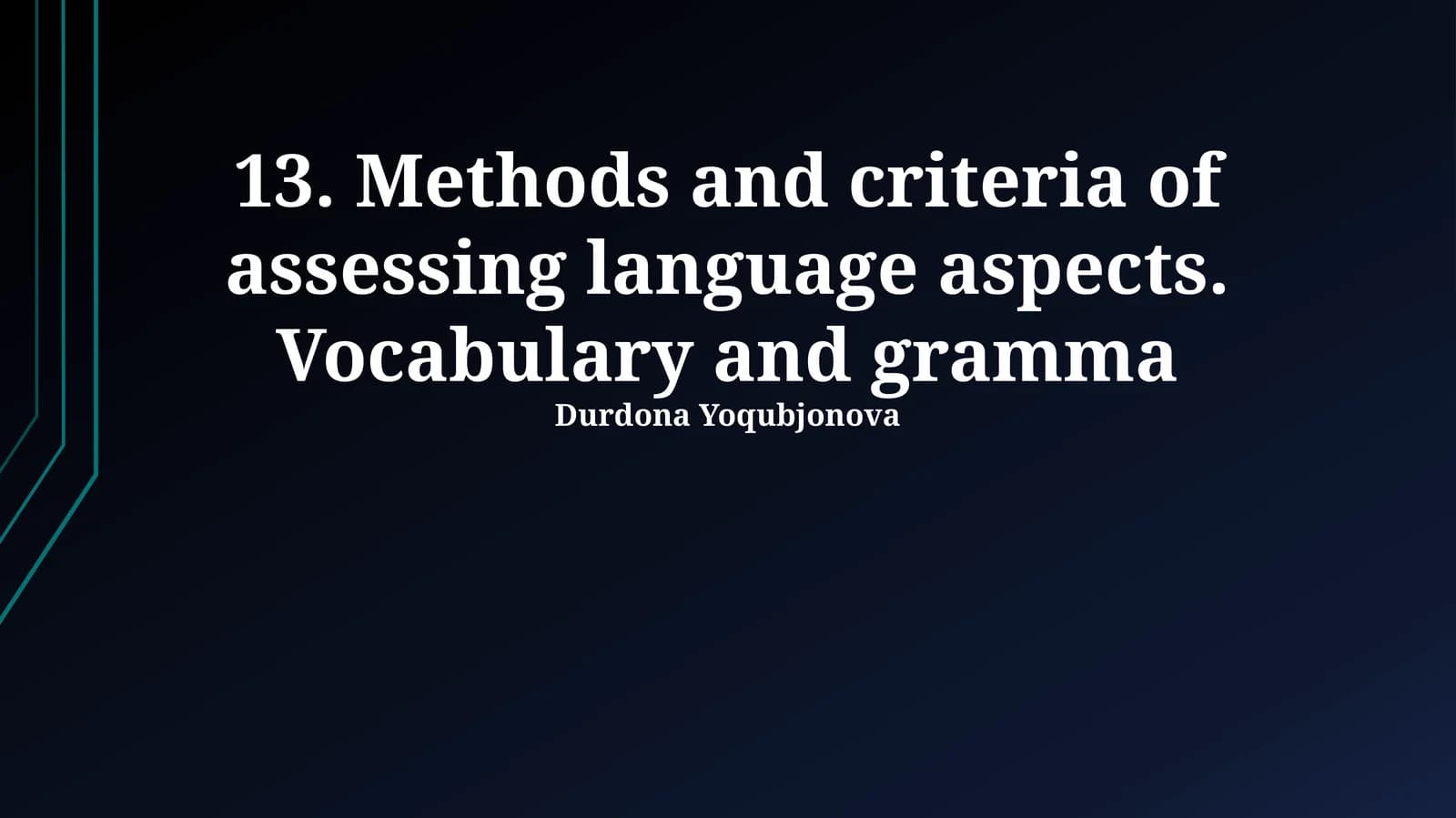 Methods and criteria of assessing language aspects. Vocabulary and gramma