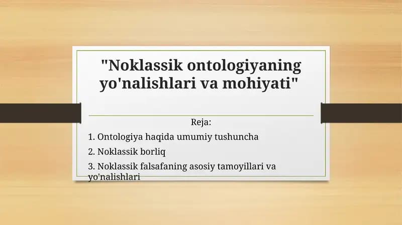 Noklassikontologiyani yo'nalishlari va mohiyati