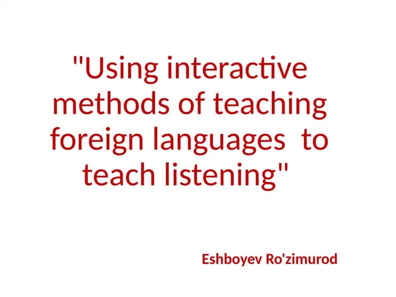 Using interactive methods of teaching foreign languages to teach listening