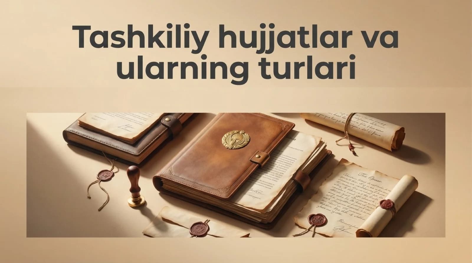 Tashkiliy hujjatlar va ularning turlari