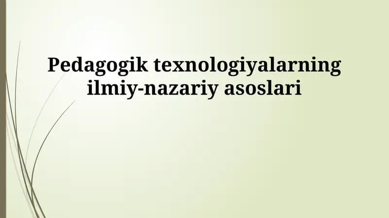 Pedagogik texnologiyalarning ilmiy-nazariy asoslari
