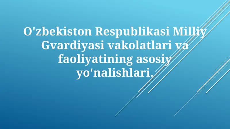 O'zbekiston Respublikasi Milliy Gvardiyasi va Faoliyati