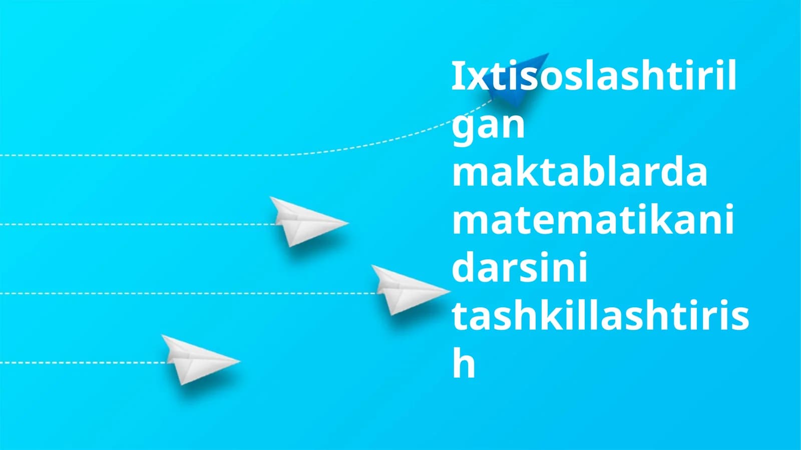 Ixtisoslashtirilgan maktablarda matematikani darsini tashkillashtirish
