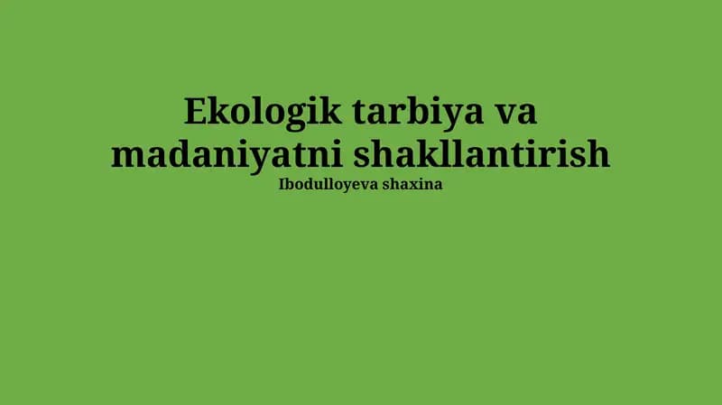 Ekologik tarbiya va madaniyatni shakllantirish