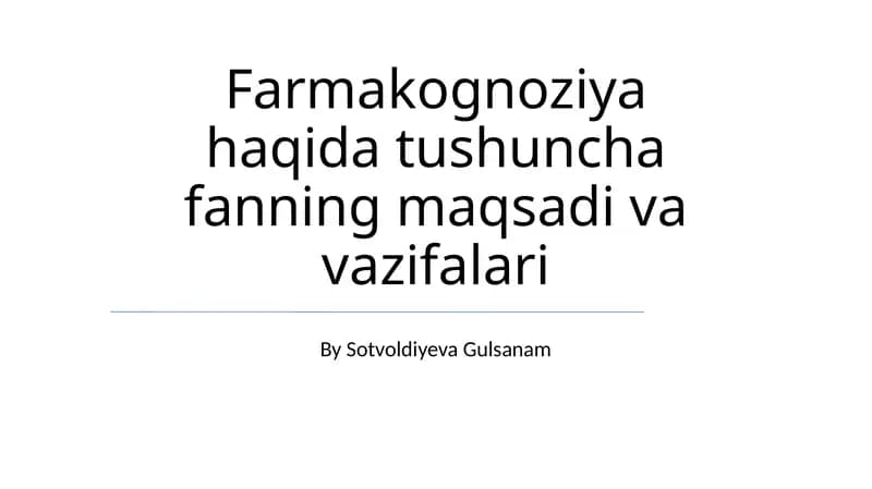 Farmakognoziya haqida tushuncha fanning maqsadi va vazifalari