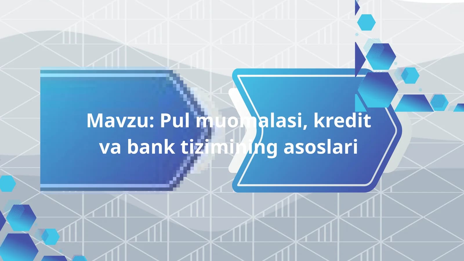 Pul muomalasi, kredit va bank tizimining asoslari