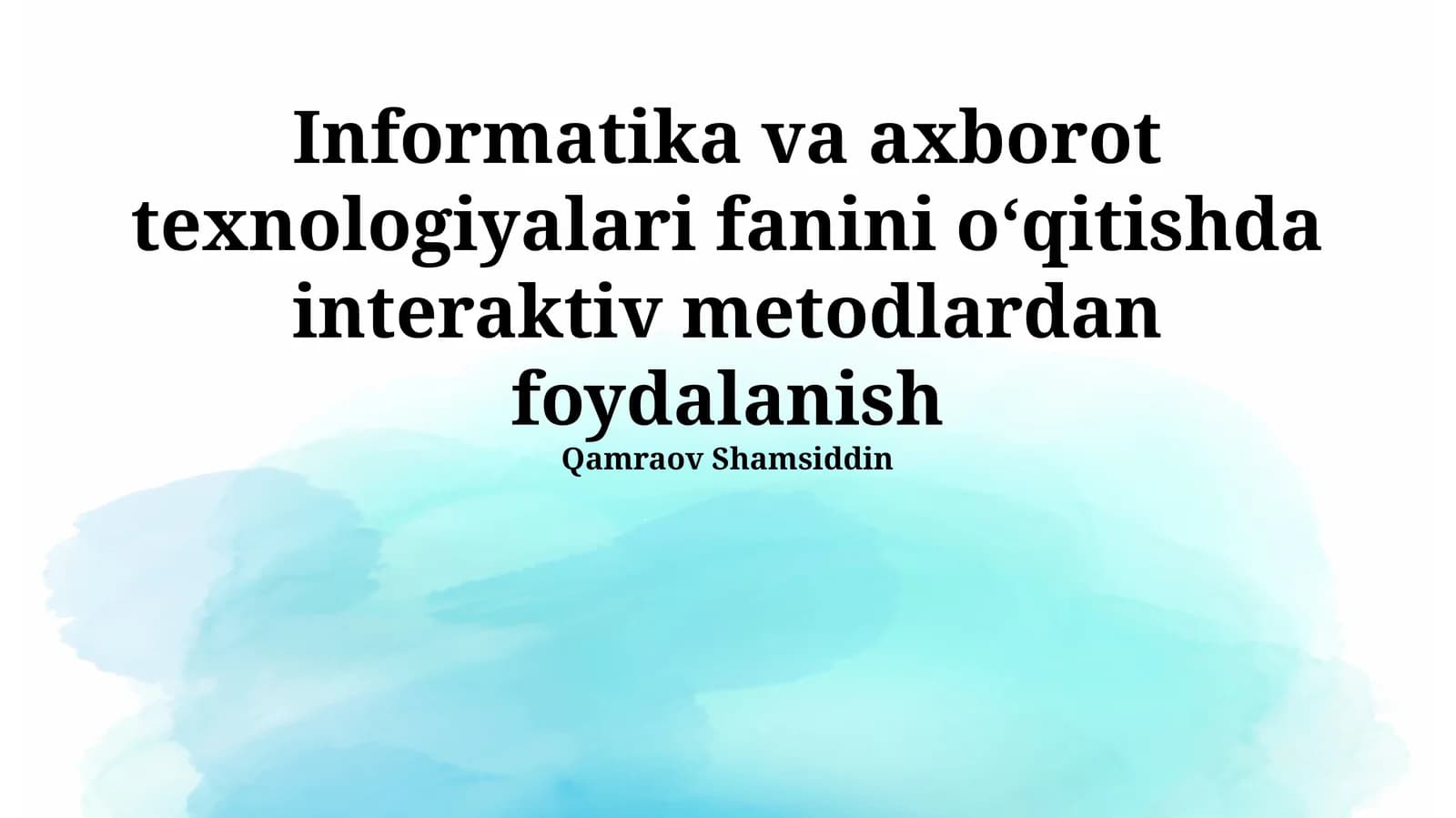 Informatika va axborot texnologiyalari fanini oʻqitishda interaktiv metodlardan foydalanish