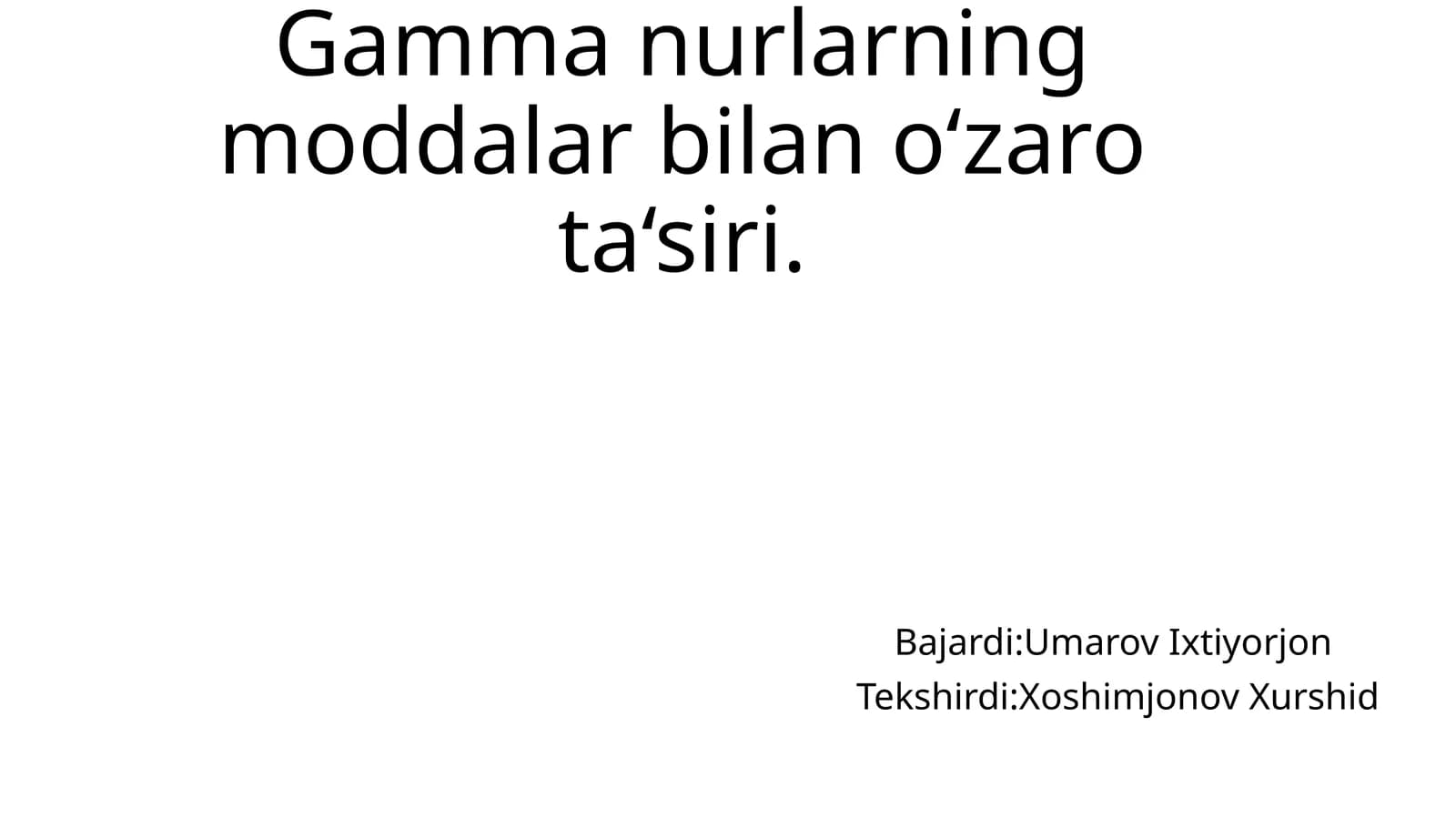 Gamma nurlarning moddalar bilan o‘zaro ta‘sir
