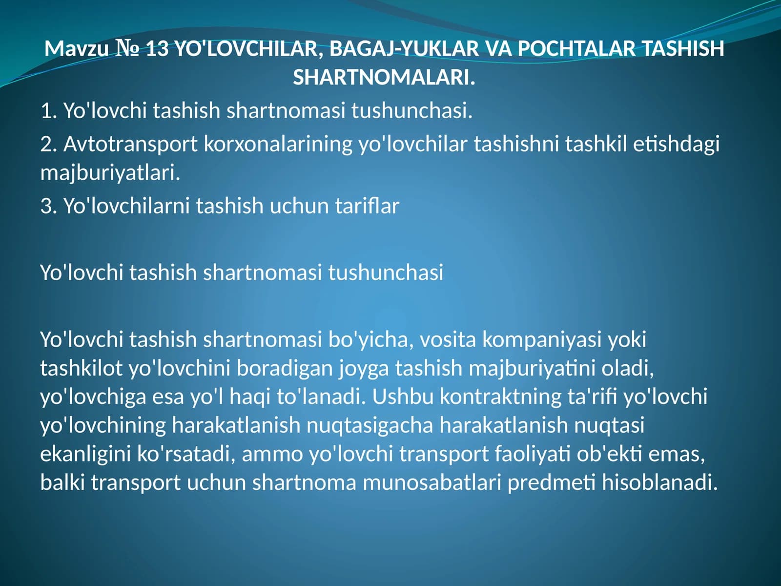 Mavzu №13: YO'LOVCHILAR, BAGAJ-YUKLAR VA POCHTALAR TASHISH SHARTNOMALARI