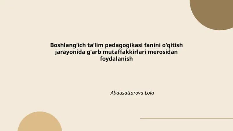 Boshlangʻich taʼlim pedagogikasi fanini oʻqitish jarayonida gʻarb mutaffakkirlari merosidan foydalanish
