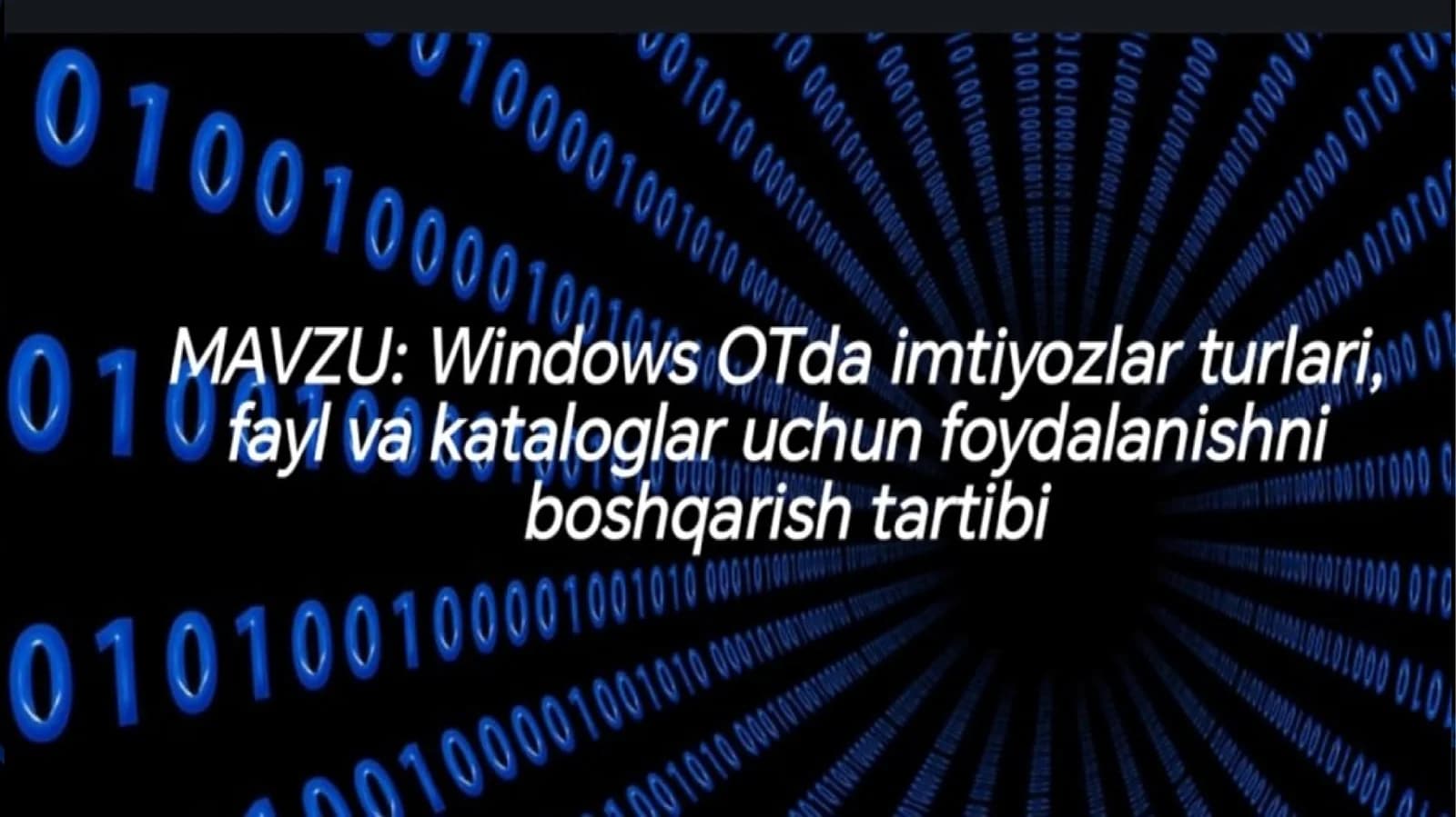 Windows otda imtiyoz turlari va fayl boshqaruvi
