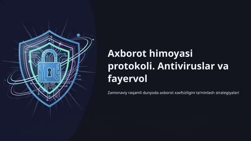 Axborot himoyasi protokoli. Antiviruslar va fayervol