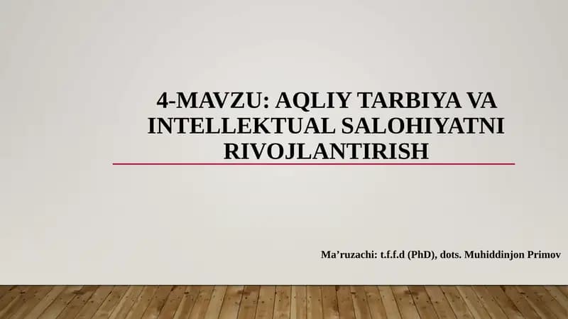 Aqliy tarbiya va intellektual salohiyatni rivojlantirish