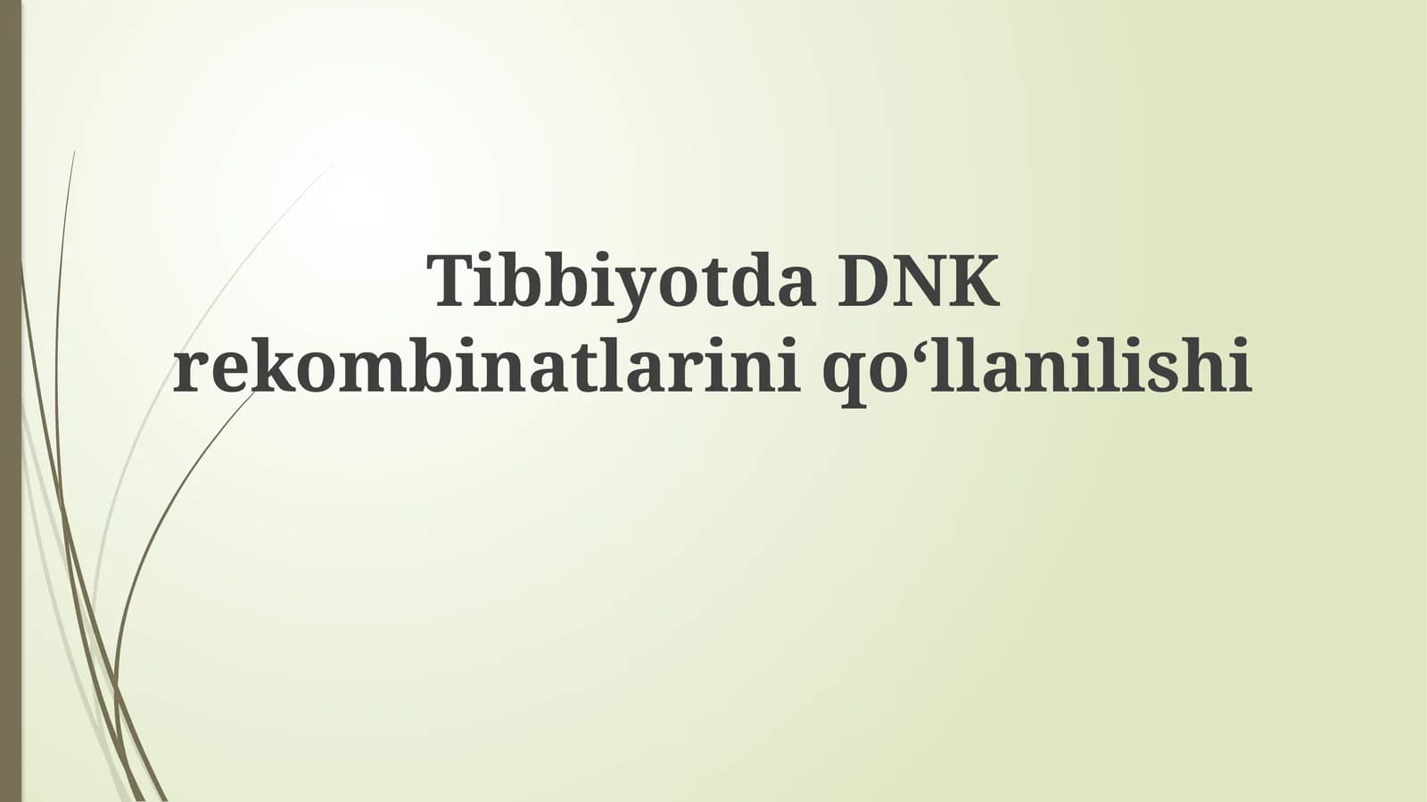 Tibbiyotda DNK rekombinatlarini qo‘llanilishi