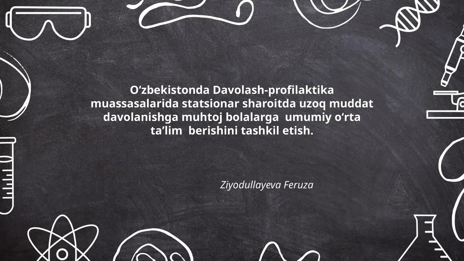 Davolash-profilaktika muassasalarida statsionar sharoitda uzoq muddat davolanishga muhtoj bolalarga