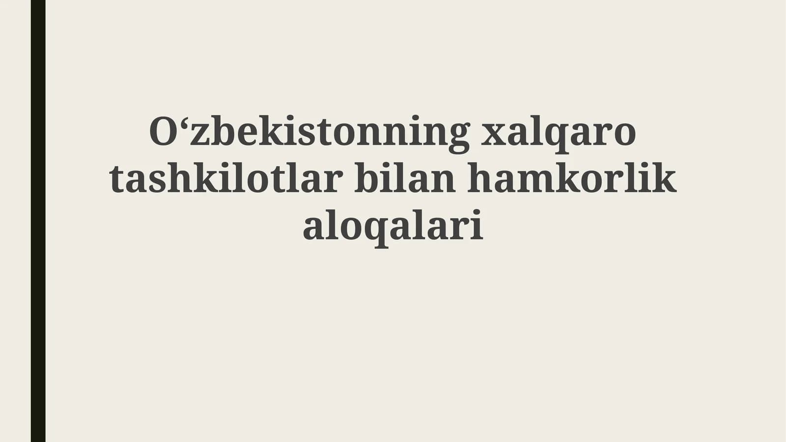 O'zbekistonning xalqaro tashkilotlar bilan hamkorligi