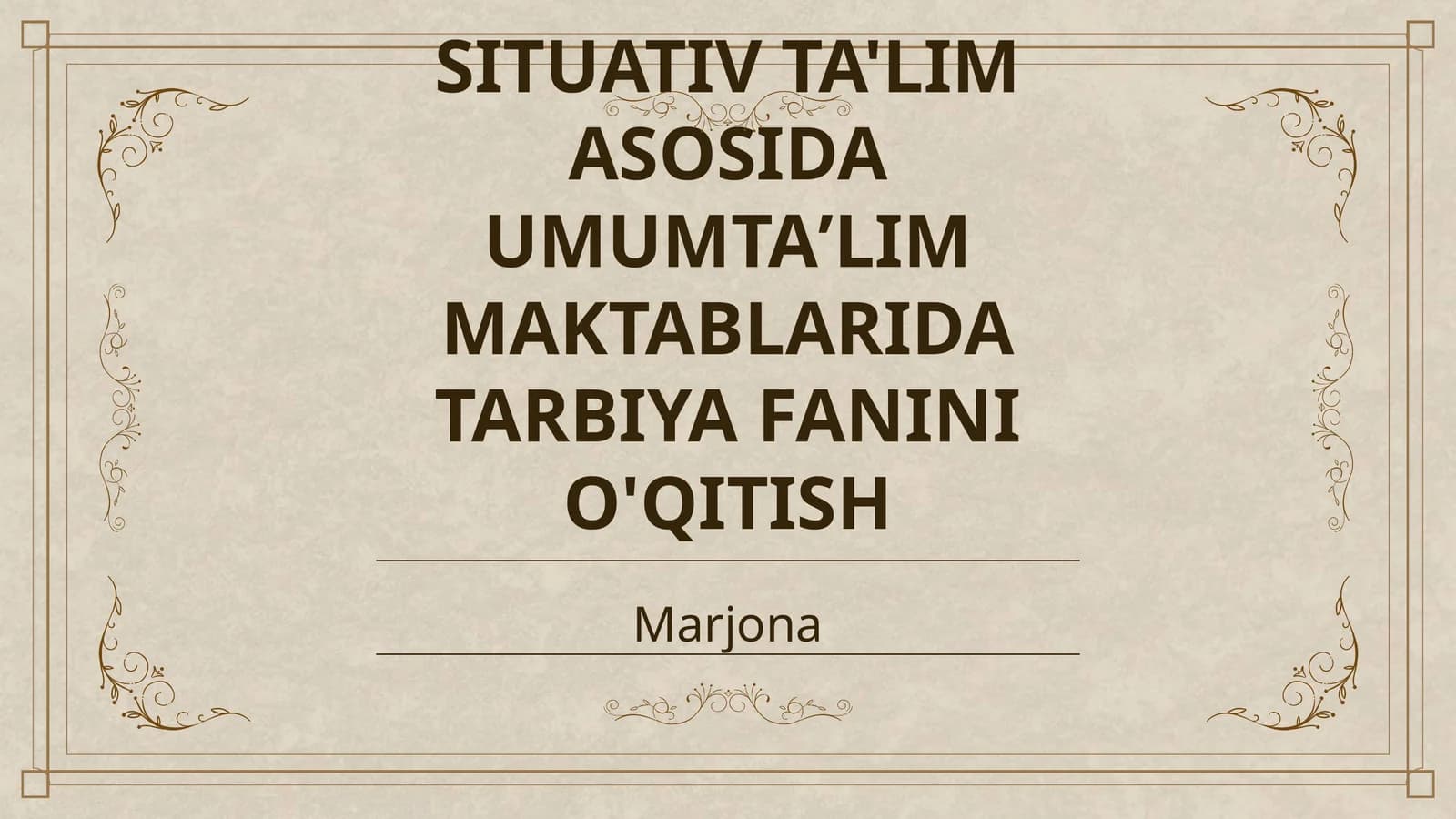 SITUATIV TA'LIM ASOSIDA UMUMTAʼLIM MAKTABLARIDA TARBIYA FANINI O'QITISH