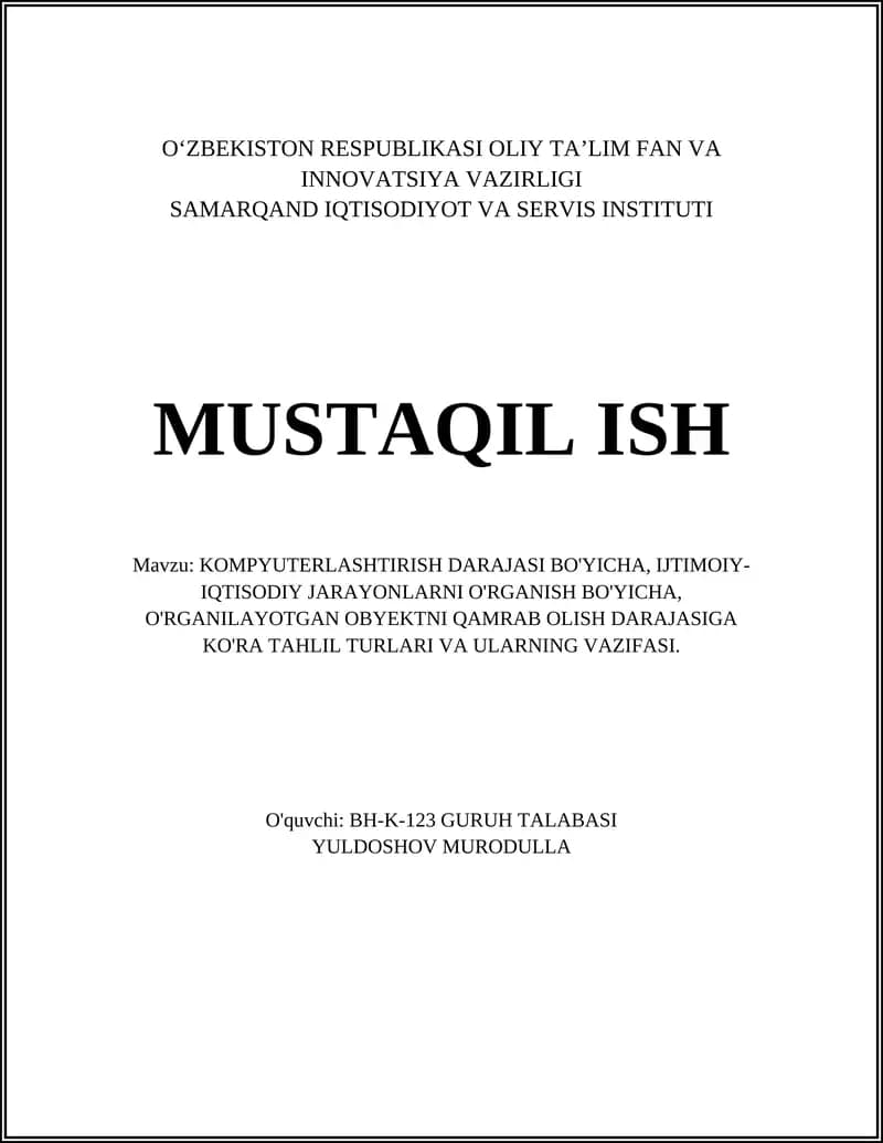 KOMPYUTERLASHTIRISH DARAJASI BO'YICHA, IJTIMOIY-IQTISODIY JARAYONLARNI O'RGANISH BO'YICHA, O'RGANILAYOTGAN OBYEKTNI QAMRAB OLISH DARAJASIGA KO'RA TAHLIL TURLARI VA ULARNING VAZIFASI