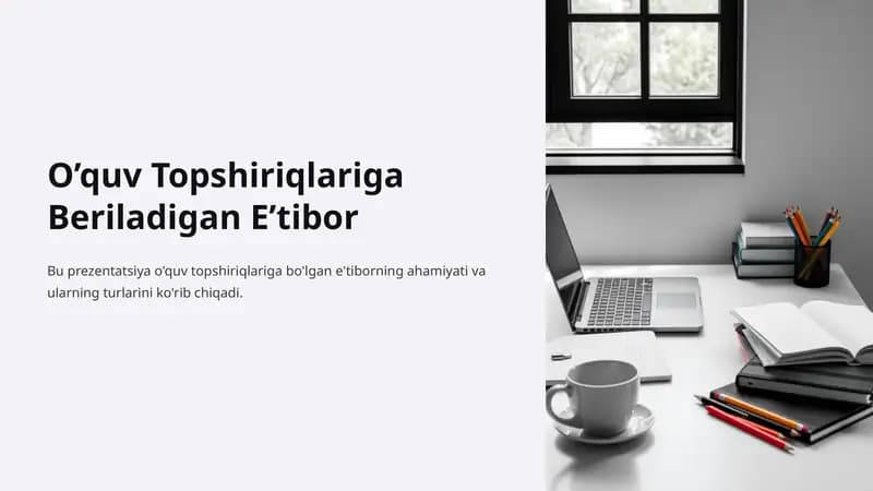 O'quv Topshiriqlariga Beriladigan E'tibor