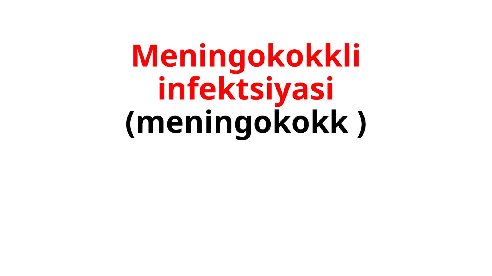 Meningokokkli infektsiyasi(meningokokk)